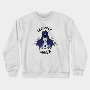 December queen Crewneck Sweatshirt